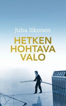 Juha Itkonen - Hetken hohtava valo