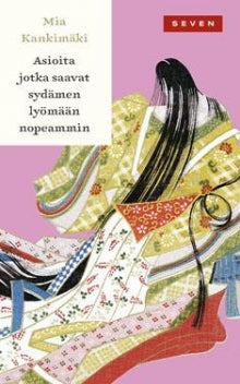 Mia Kankimäki - Asioita jotka saavat sydämen lyömään nopeammin