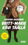 Fredrik Backman - Britt-Marie kävi täällä