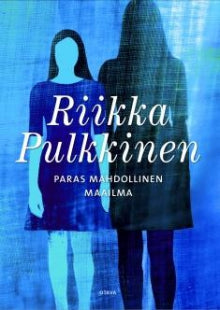 Riikka Pulkkinen - Paras mahdollinen maailma