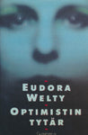 Eudora Welty - Optimistin tytär