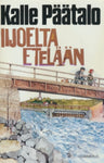 Kalle Päätalo - Iijoelta etelään