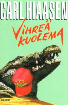 Carl Hiaasen - Vihreä kuolema