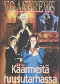 V. C. Andrews - Käärmeitä ruusutarhassa