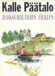 Kalle Päätalo - Juoksuhautojen jälkeen