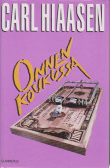 Carl Hiaasen - Onnen koukussa