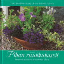 Lena Drameus-Åberg - Pihan ruukkukasvit