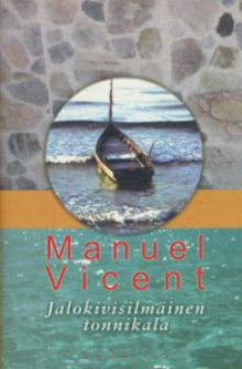 Manuel Vicent - Jalokivisilmäinen tonnikala
