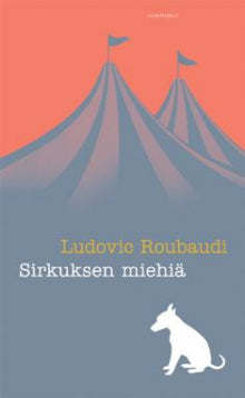 Ludovic Roubaudi - Sirkuksen miehiä
