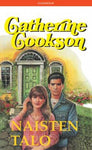 Catherine Cookson - Naisten talo