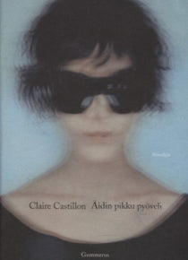 Claire Castillon - Äidin pikku pyöveli