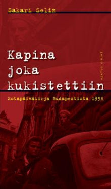 Sakari Selin - Kapina joka kukistettiin