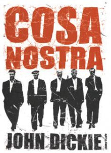 John Dickie - Cosa Nostra