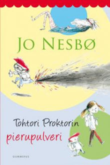 Jo Nesbø - Tohtori Proktorin pierupulveri