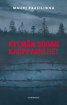 Mauri Paasilinna - Kylmän sodan kauppamiehet