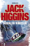 Jack Higgins - Kovalla kädellä