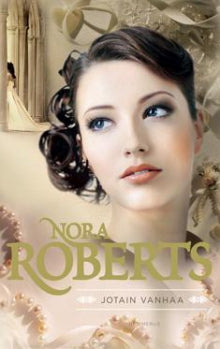 Nora Roberts - Jotain vanhaa