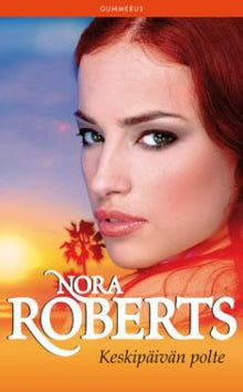 Nora Roberts - Keskipäivän polte