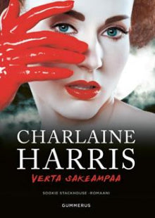 Charlaine Harris - Verta sakeampaa