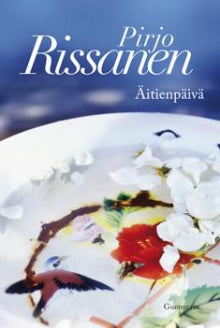 Pirjo Rissanen - Äitienpäivä