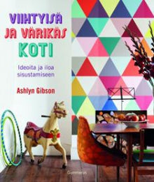 Ashlyn Gibson - Viihtyisä ja värikäs koti