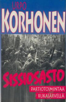 Urpo Korhonen - Sissiosasto