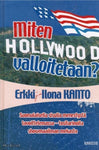 Erkki Kanto - Miten Hollywood valloitetaan?