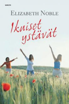 Elizabeth Noble - Ikuiset ystävät