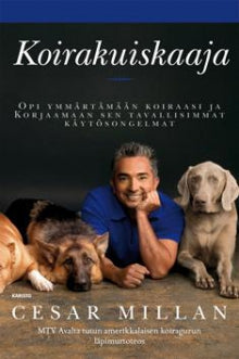 Cesar Millan - Koirakuiskaaja