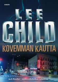 Lee Child - Kovemman kautta