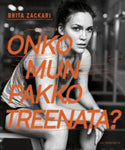 Brita Zackari - Onko mun pakko treenata?