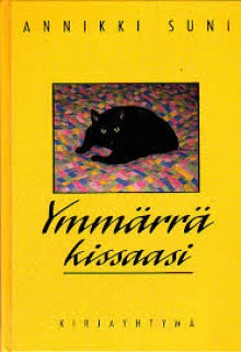 Annikki Suni - Ymmärrä kissaasi