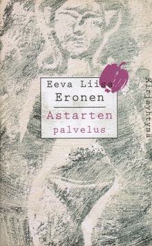 Eeva Liisa Eronen - Astarten palvelus