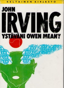 John Irving - Ystäväni Owen Meany