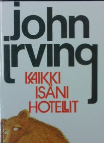 John Irving - Kaikki isäni hotellit