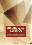 Philippe Labro - Tuntemattoman rajalla