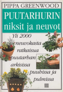 Pippa Greenwood - Puutarhurin niksit ja neuvot