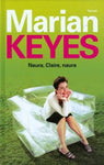 Marian Keyes - Naura, Claire, naura!