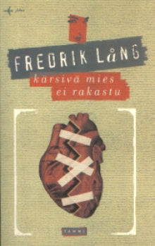 Fredrik Lång - Kärsivä mies ei rakastu