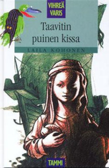 Laila Kohonen - Taavitin puinen kissa