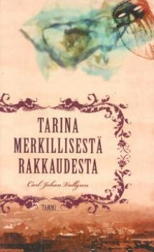 Carl-Johan Vallgren - Tarina merkillisestä rakkaudesta