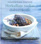 Antony Worrall Thompson - Herkullista ruokaa diabeetikoille