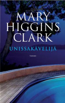 Mary Higgins Clark - Unissakävelijä