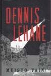 Dennis Lehane - Muisto vain