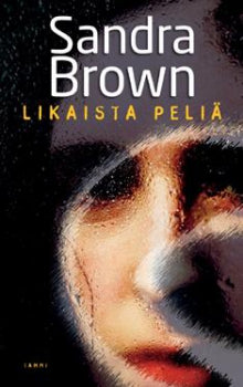 Sandra Brown - Likaista peliä