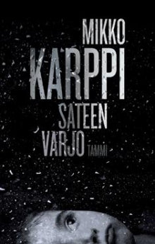 Mikko Karppi - Sateen varjo