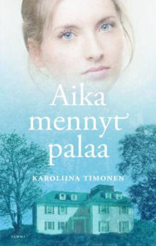 Karoliina Timonen - Aika mennyt palaa