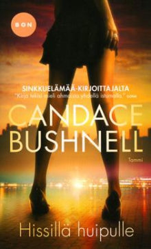 Candace Bushnell - Hissillä huipulle