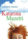 Katarina Mazetti - Tarzanin tunteet