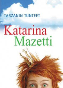 Katarina Mazetti - Tarzanin tunteet